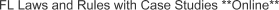 FL Laws and Rules with Case Studies **Online**